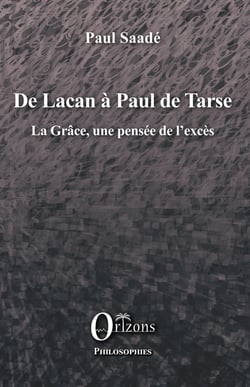 De Lacan à Paul de Tarse : La grâce, une pensée de l'excès