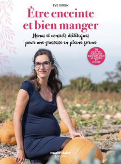 Être enceinte et bien manger - menus et conseils diététiques pour une grossesse en pleine forme