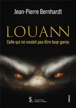 Louann - celle qui ne voulait pas etre loup-garou