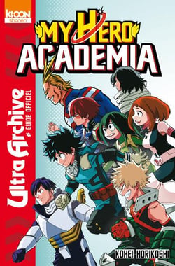 My Hero Academia : ultra archive - guide officiel