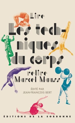 Lire les techniques du corps, relire Marcel Mauss