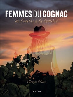Femmes du Cognac : de l'ombre à la lumière