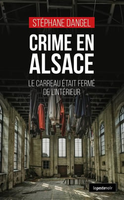 Crime en Alsace  : Le carreau était fermé de l'intérieur