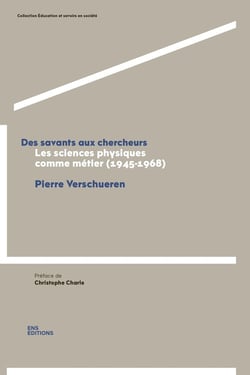 Des savants aux chercheurs : Les sciences physiques comme métier (1945-1968)