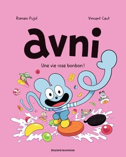 Avni Tome 6 : Une vie rose bonbon !