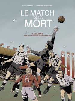 Le match de la mort : Kiev, 1942, rien ne se passera comme prévu