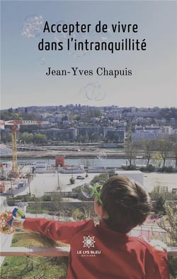 Accepter de vivre dans l'intranquillité