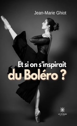 Et si on s'inspirait du Boléro ?