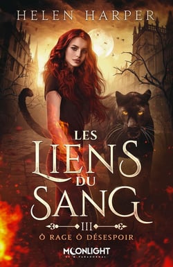 Les liens du sang Tome 3 : ô rage ô désespoir
