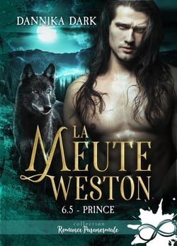 La meute Weston Tome 6.5 : Prince