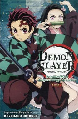 Demon Slayer : le guide officiel des personnages de l'animé Tome 1