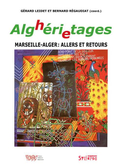 Alghérietages - Marseille-Alger : allers et retours