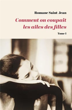 Comment on coupait les ailes des filles Tome 1