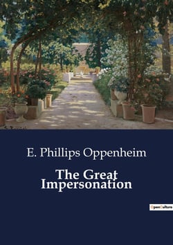 The Great Impersonation : A Tale of Identity and Intrigue in Colonial Africa and Edwardian England