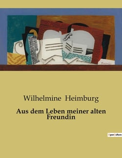 Aus dem Leben meiner alten Freundin : Die Suche nach Glück in einer sich wandelnden Welt