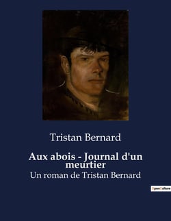 Aux abois - Journal d'un meurtier : Les confessions d'un esprit tourmenté