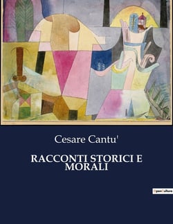 RACCONTI STORICI E MORALI : Avventure e disavventure di un teologo in tempo di guerra