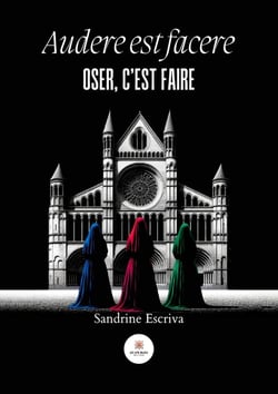 Audere est facere (oser, c'est faire)