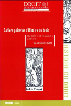 CAHIERS POITEVINS D HISTOIRE DU DROIT. HUITIEME ET NEUVIEME CAHIERS