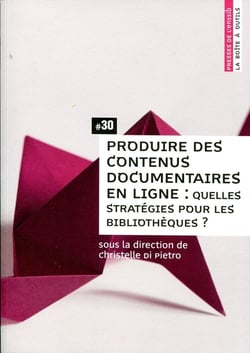 Produire des contenus documentaires en ligne : Quelles stratégies pour les bibliothèques ?