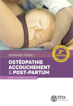 Ostéopathie, accouchement & post-partum (2e édition)