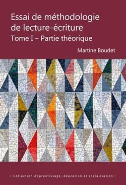 Essai de méthodologie de lecture-écriture Tome 1 : Partie théorique