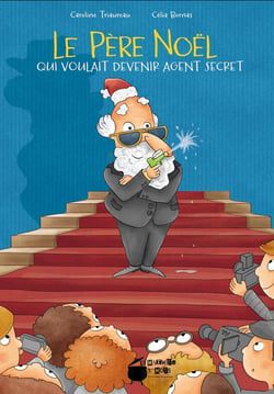Le père Noël qui voulait devenir agent secret