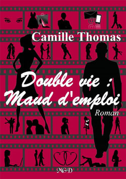 Double vie : maud d'emploi
