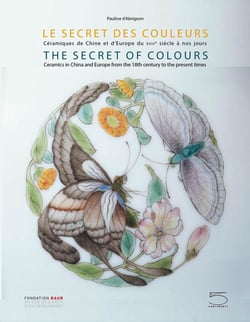 Le secret des couleurs : céramiques chinoises de Chine et d'Europe du XVIIIe siècle à nos jours
