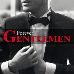 Forever gentlemen