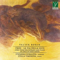 Borin, Valter : Phos - La Via della Luce, Poème lyrique pour soprano et piano