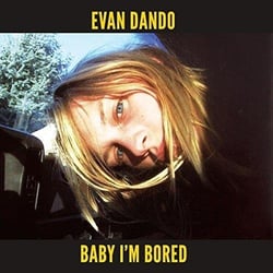 Baby I'm bored
