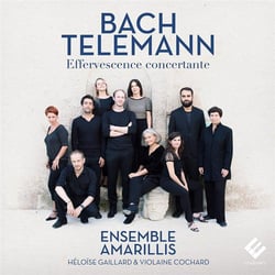 Bach Telemann effervescence concertante