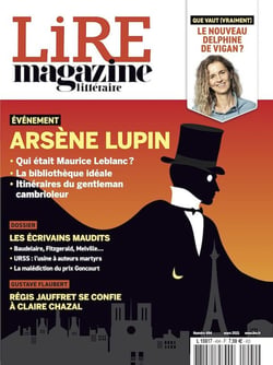 Lire magazine littéraire - Mars 2021 - Arsène Lupin + Les écrivains maudits