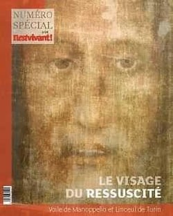 Hors série Il est vivant : le visage du ressuscité - Voile de Manopello et Linceul de Turin