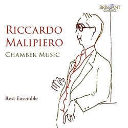 Riccardo Malipiero : musique de chambre - Ensemble Rest