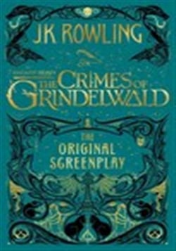 Fantastic Beasts: The Crimes of Grindelwald - The Original Screenplay