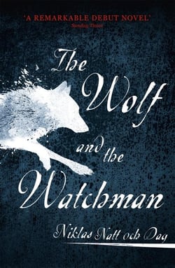 1793: The Wolf and the Watchman : The latest Scandi sensation