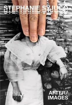 Stephanie syjuco: after/images /anglais