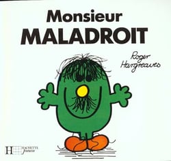 Monsieur maladroit