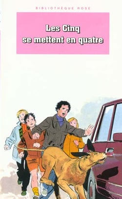 Le Club des Cinq Tome 30 : les Cinq se mettent en quatre