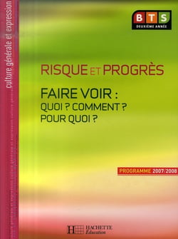 Culture générale et expression - bts 2e année - risque et progrès