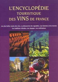 L'encyclopedie touristique des vins de france