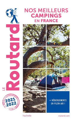 Guide du Routard : nos meilleurs campings en France (édition 2021/2022)