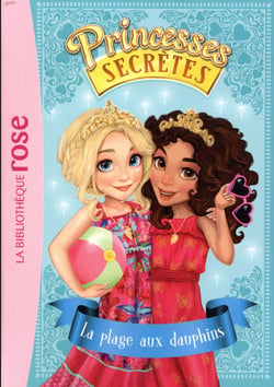 Princesses secrètes 02 - La plage aux dauphins