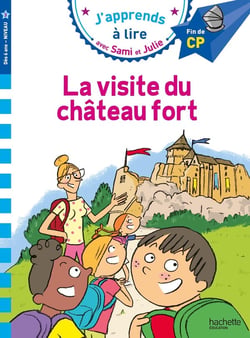 J'apprends à lire avec Sami et Julie : la visite du château fort