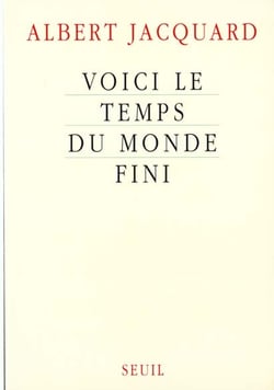 Voici le temps du monde fini