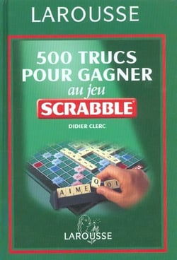 500 trucs pour gagner scrabble - edition 2002
