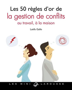 Les 50 regles d'or de la gestion de conflits