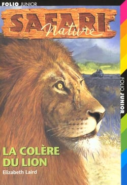 Safari nature t.9 - la colère du lion